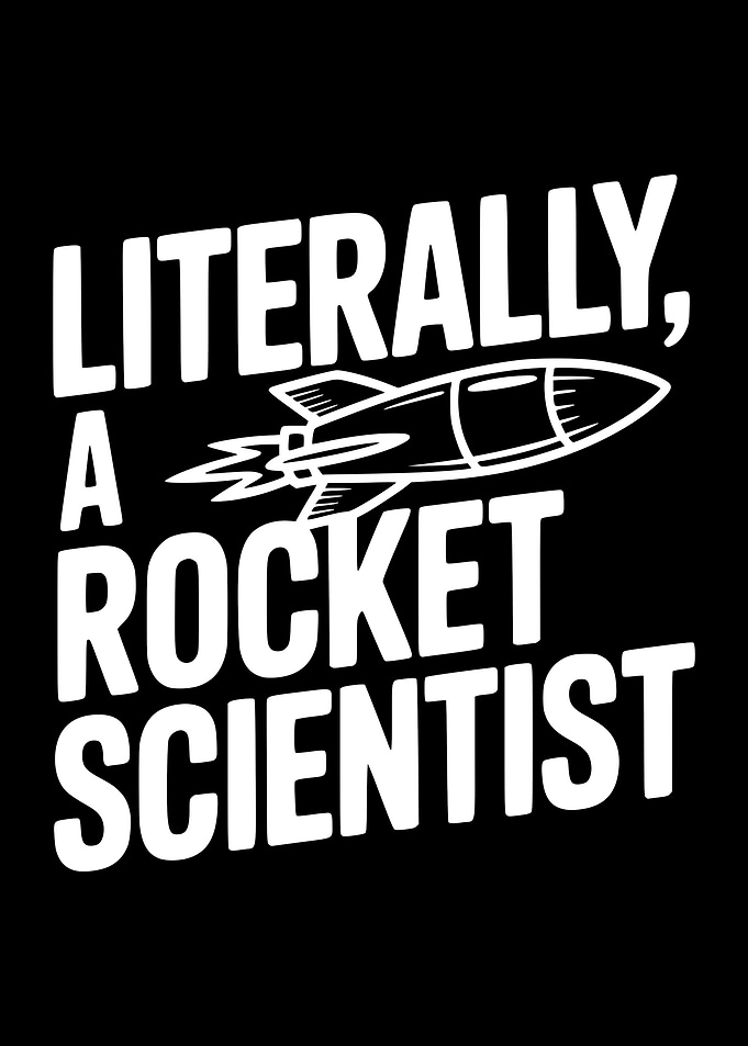 Literally a Rocket Scientist