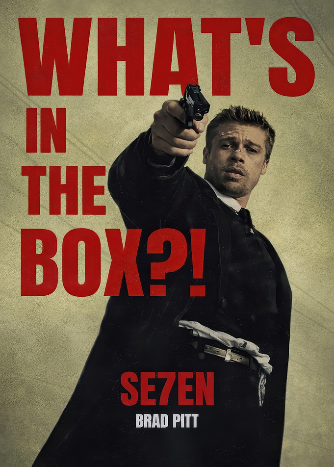 Se7en Brad Pitt 'What's in the Box?'