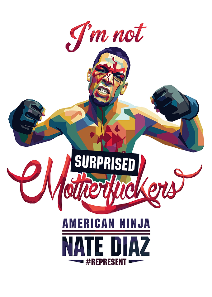 Nate Diaz 'Surprised Motherfuckers' Pop Art