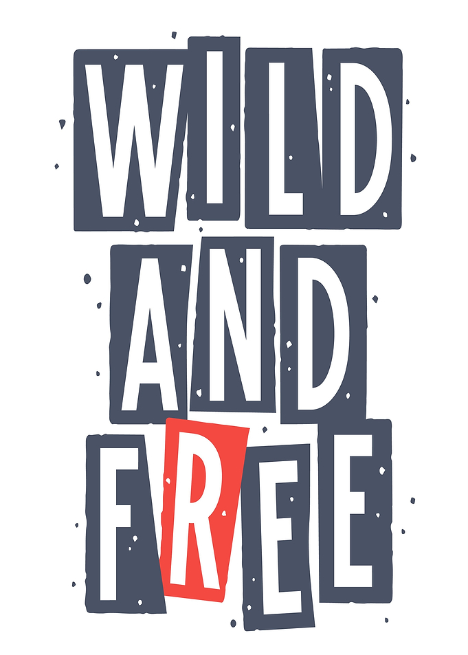 Wild and Free Text Art
