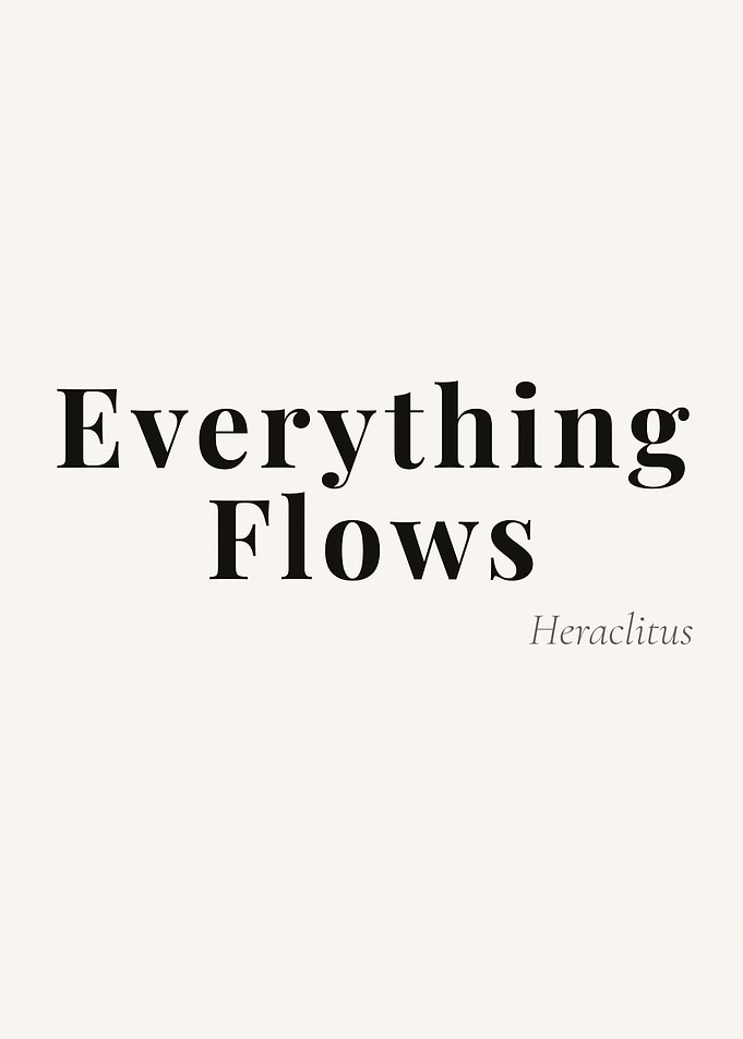 Heraclitus — Everything Flows