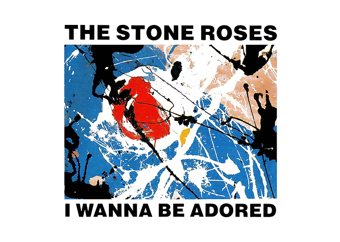 The Stone Roses I Wanna Be Adored Album Art