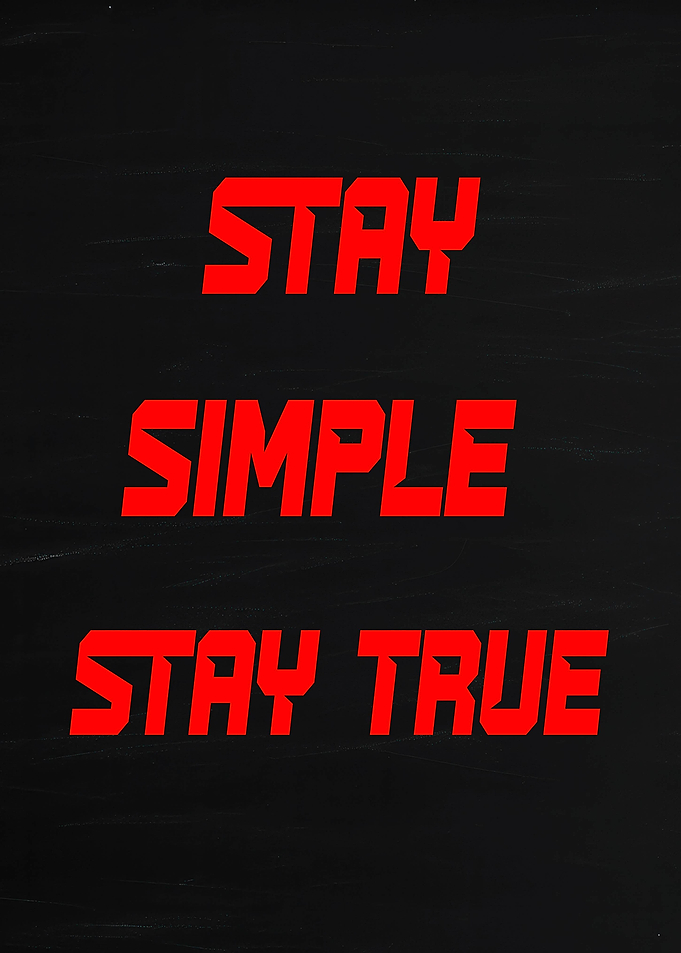 Stay Simple Stay True Text Art