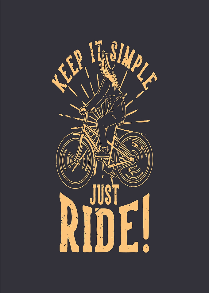 Keep It Simple Just Ride Bicycle