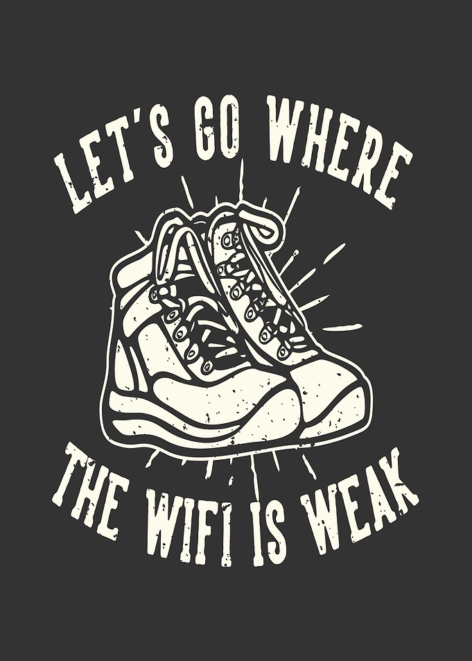 Let's Go Where the Wifi is Weak Hiking Boot