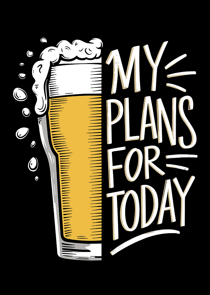 Beer My Plans For Today