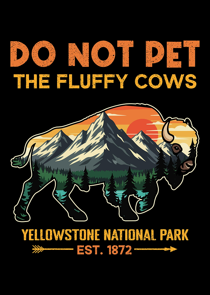 Do Not Pet Fluffy Cows Yellowstone