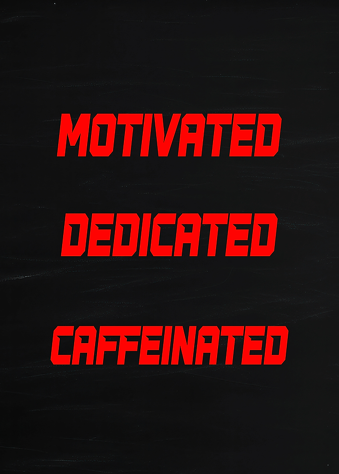 Motivated, Dedicated, Caffeinated Text Art
