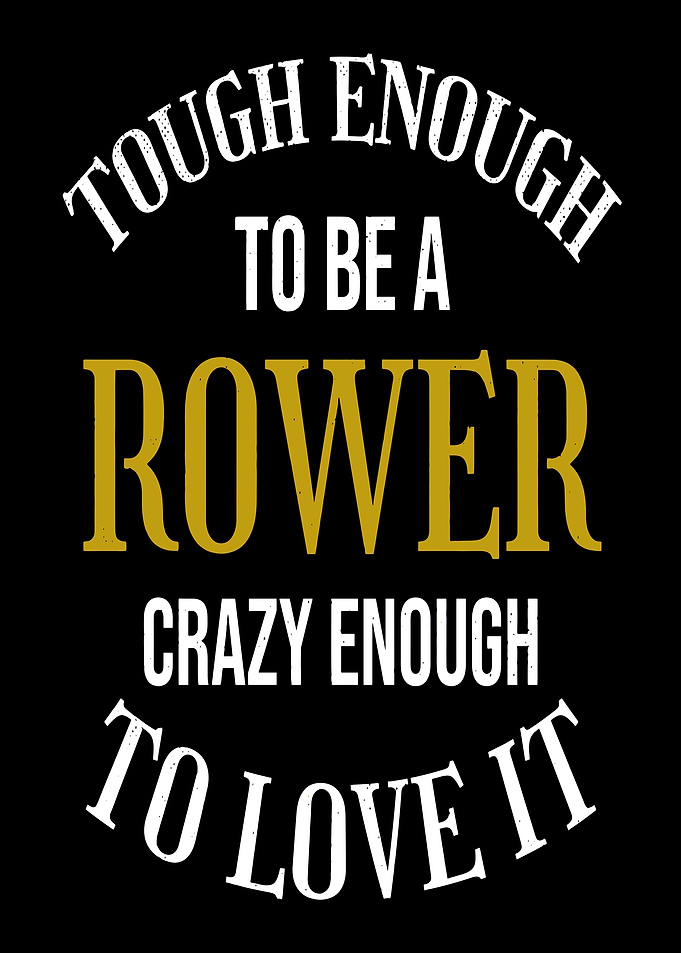 Tough Enough to be a Rower