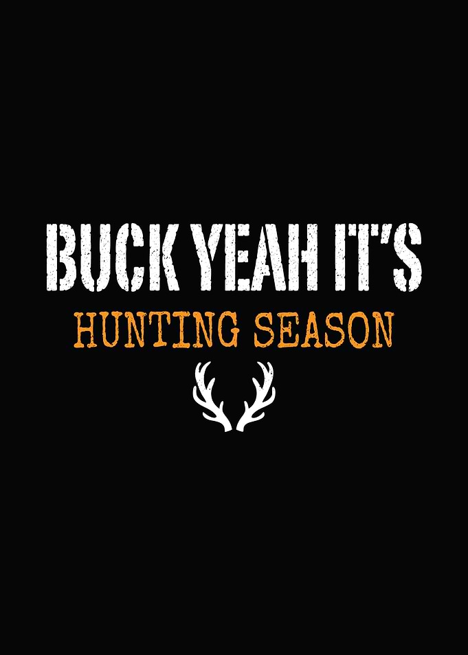 Hunting humor poster - 'Buck Yeah It’s Hunting Season' rustic lodge wall decor for deer hunters