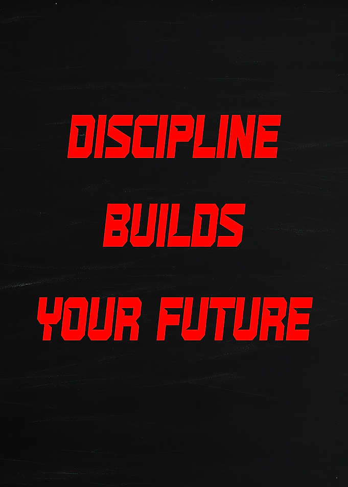 Discipline Builds Your Future text art