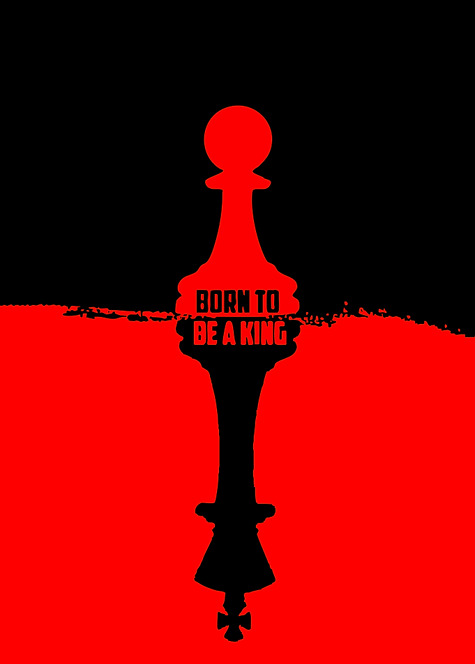 Born to be a King Chess Pawn
