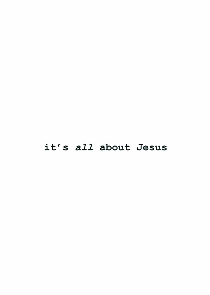 It's All About Jesus Text