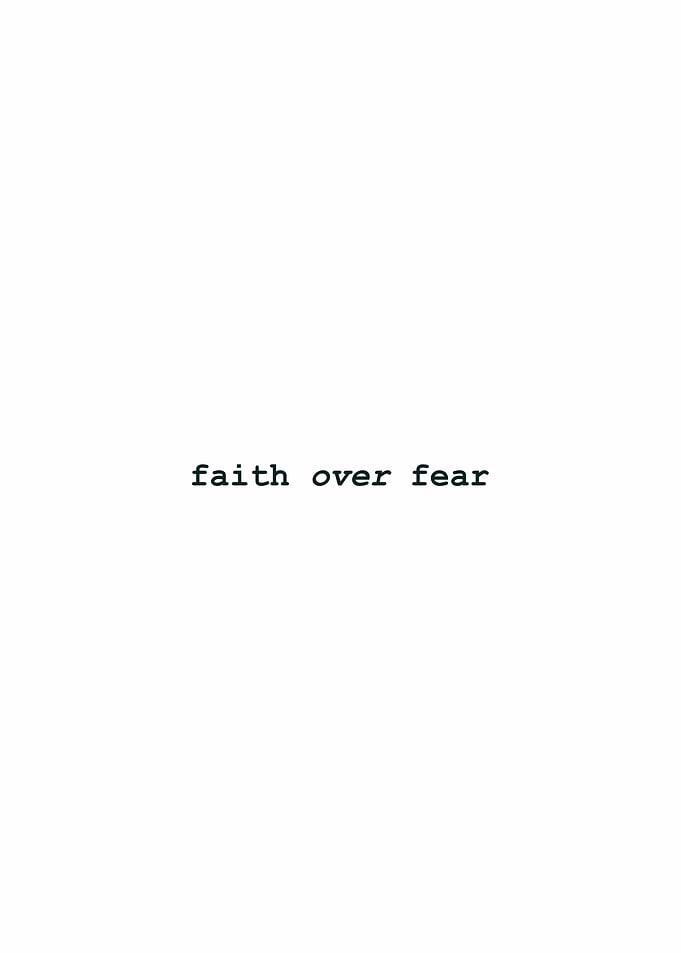 Faith Over Fear Text