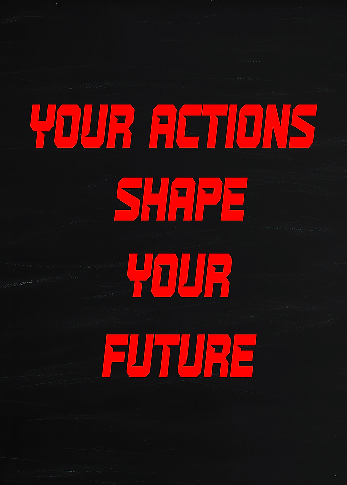 Your Actions Shape Your Future Text Art