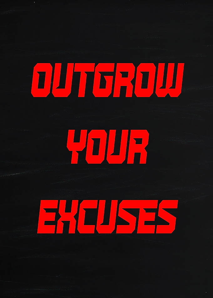 Outgrow Your Excuses motivational text