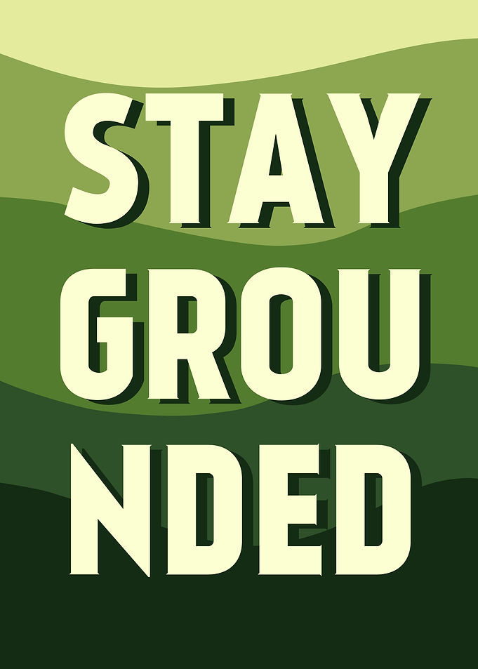 Stay Grounded Text Art