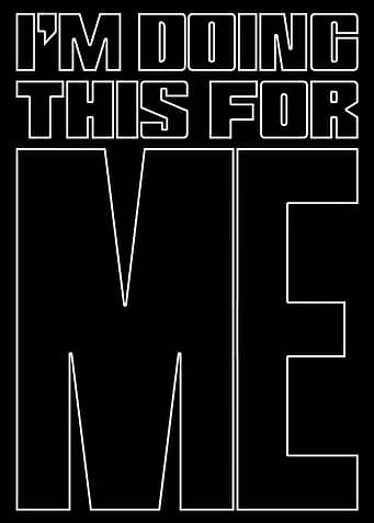 I'm Doing This For Me Text Art