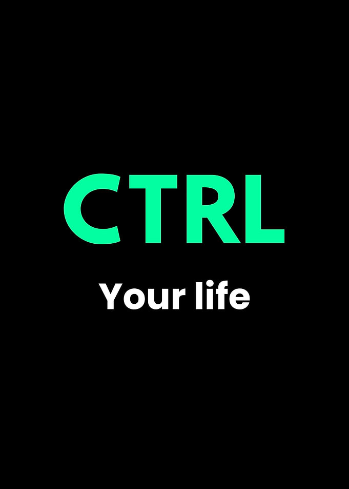 CTRL Your Life Text Art