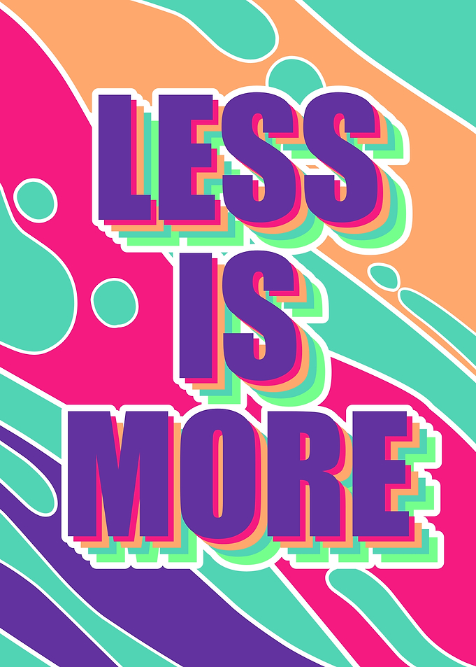Less Is More Text Art