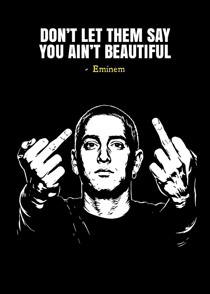Eminem 'Don't Let Them Say You Ain't Beautiful'