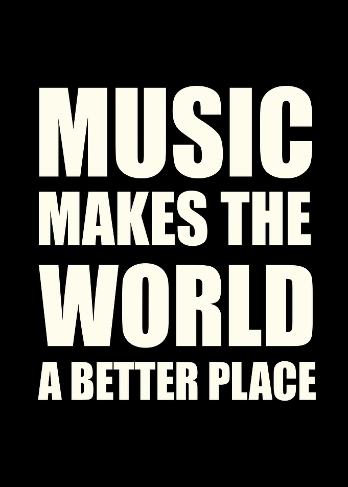 Music Makes The World A Better Place Text Art