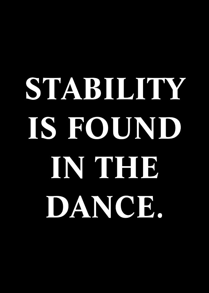 Stability Found in the Dance Quote