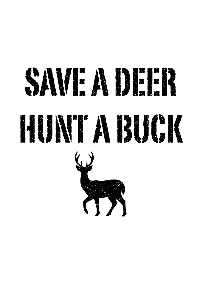 Funny deer hunting wall art - 'Save A Deer Hunt A Buck' rustic cabin poster for hunters