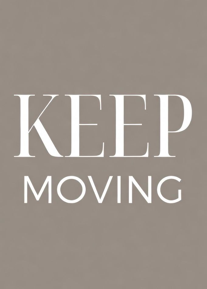 Keep Moving Text Art