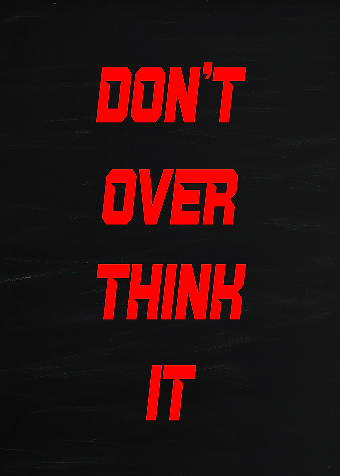 Don't Overthink It Text Art