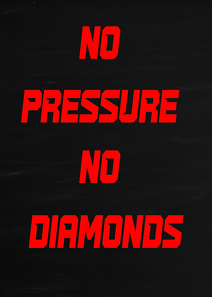 No Pressure No Diamonds Text Art