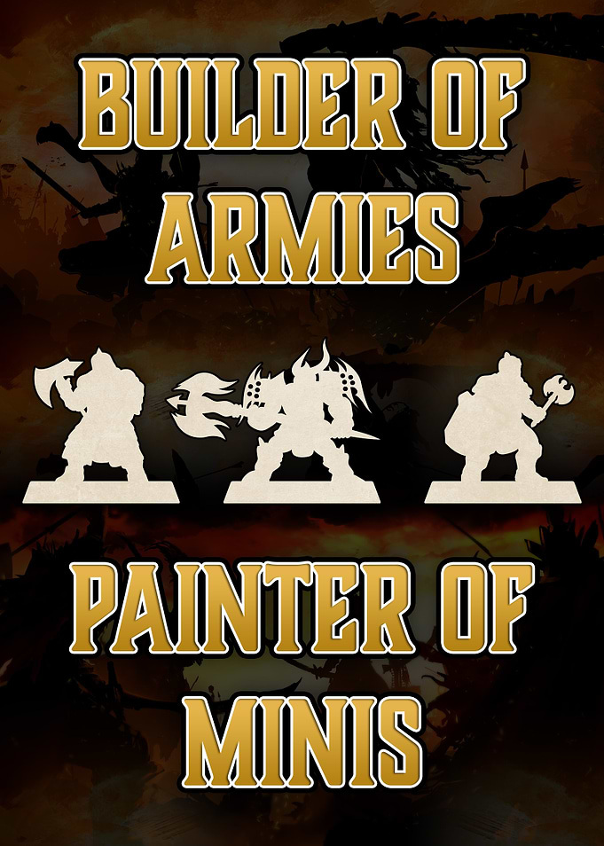 Builder of Armies Painter of Minis