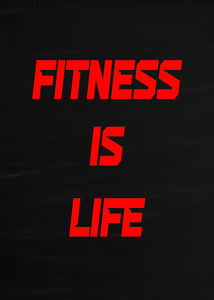 Fitness is Life text art