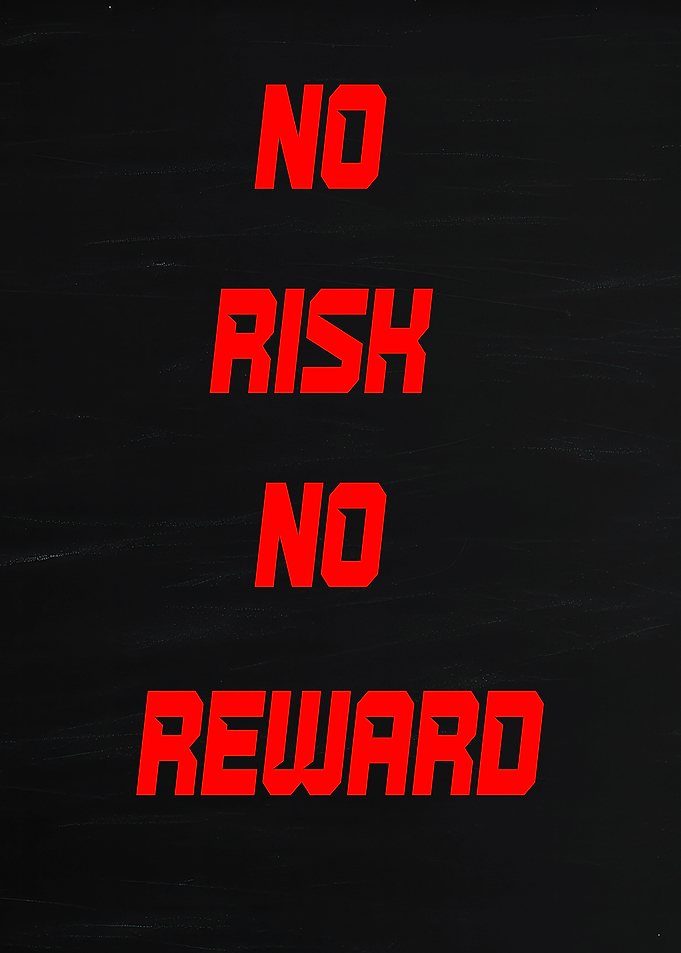No Risk No Reward Text Art