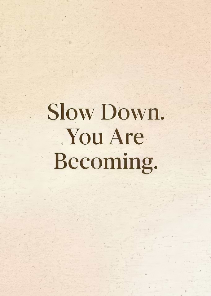 Slow Down Inspirational Typography