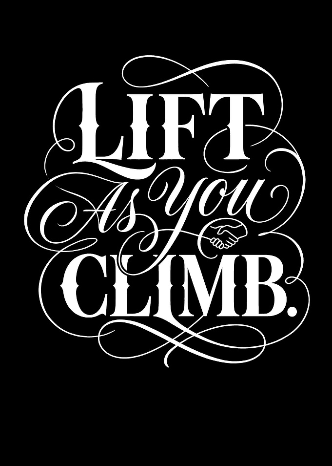Lift As You Climb text art