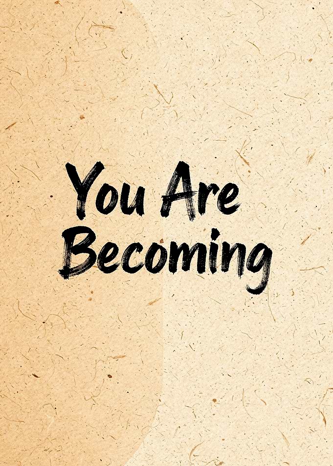 You Are Becoming Typography