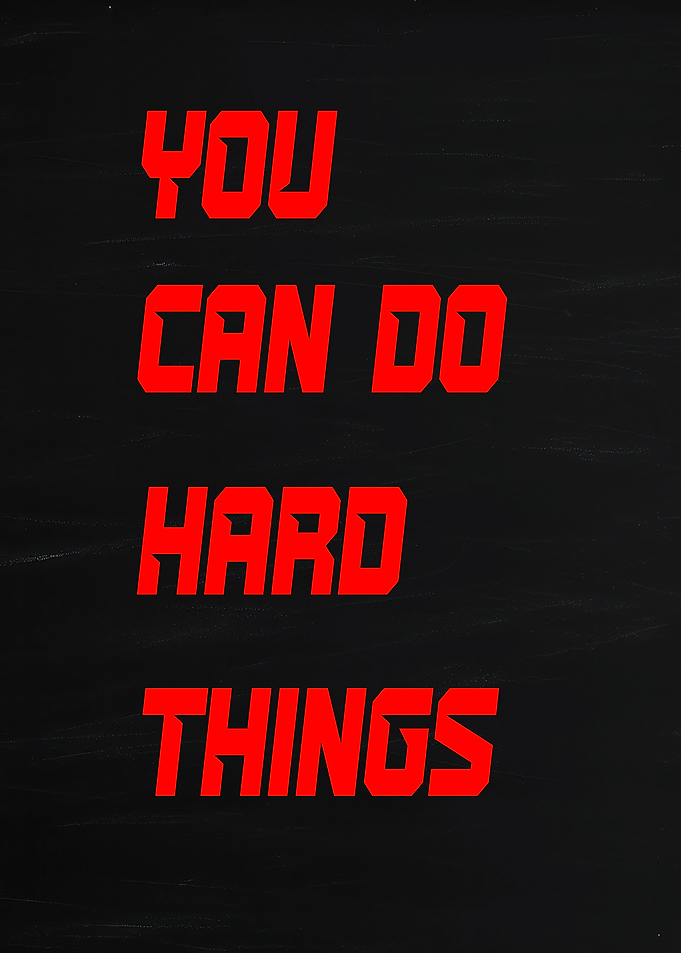 You Can Do Hard Things motivational text