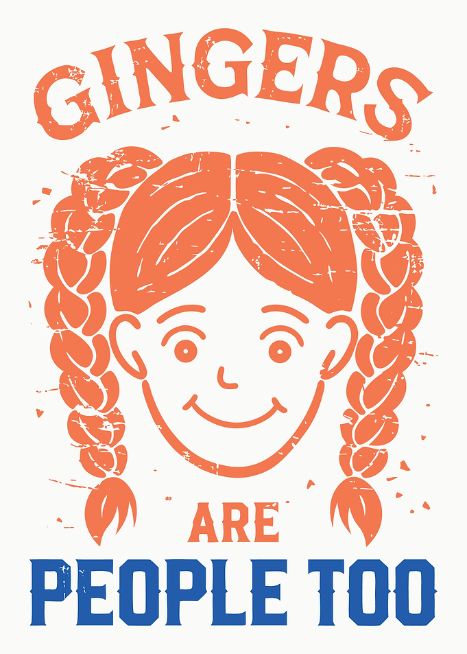 Gingers Are People Too