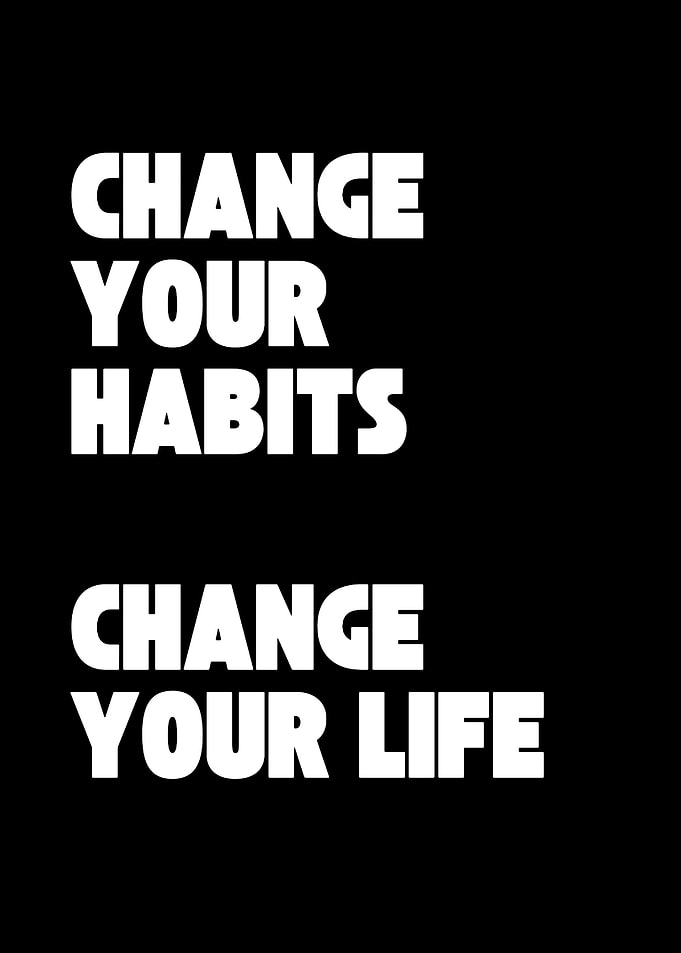 Change Your Habits Change Your Life Text Art