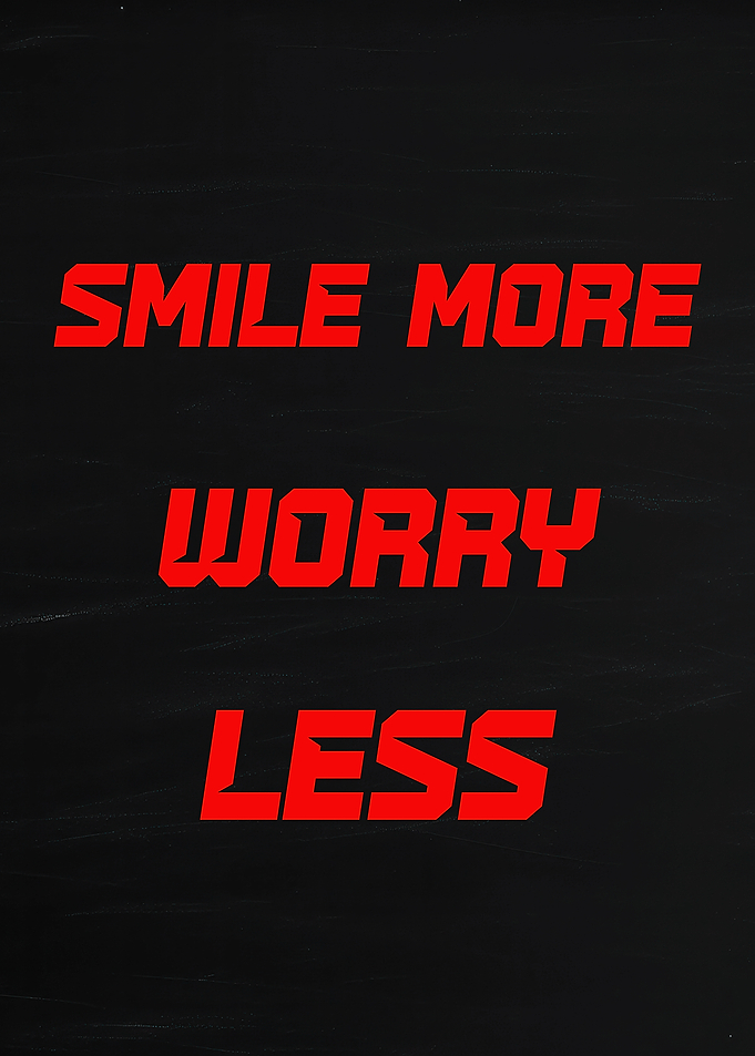 Smile More Worry Less Text Art
