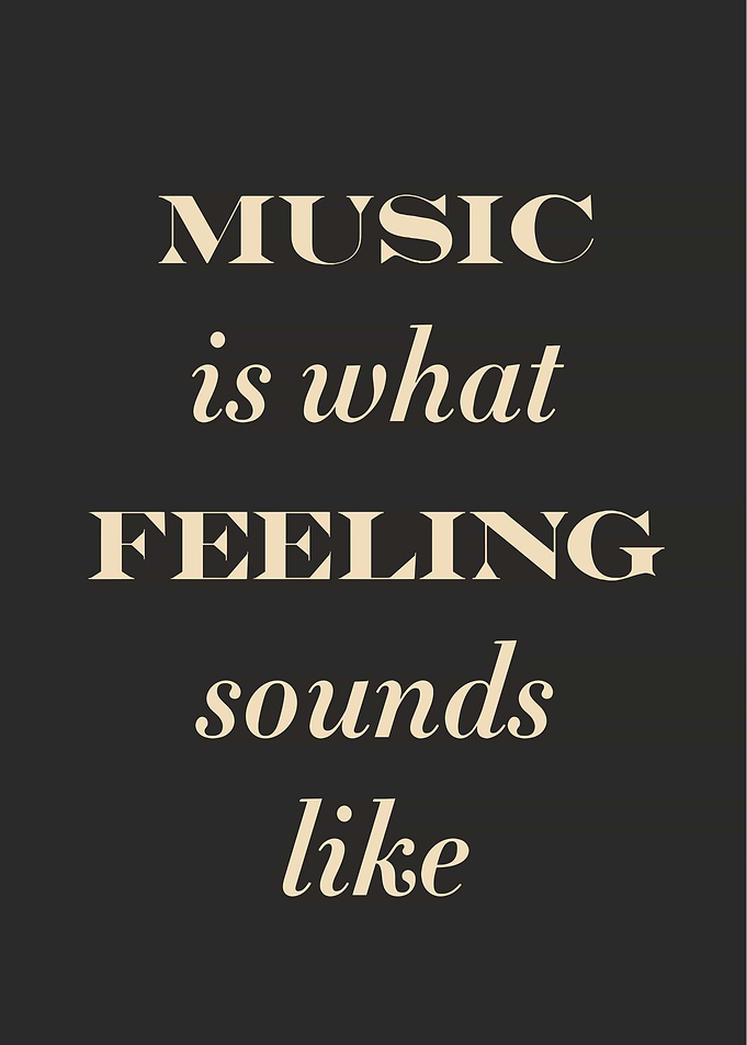 Music is what feeling sounds like quote