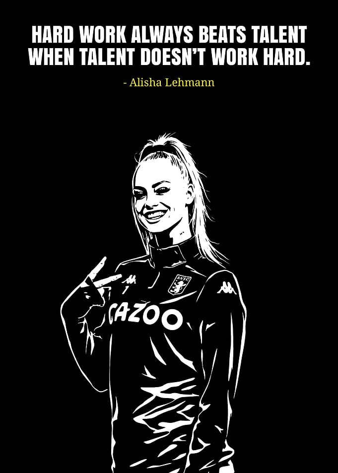 Alisha Lehmann Motivational Quote