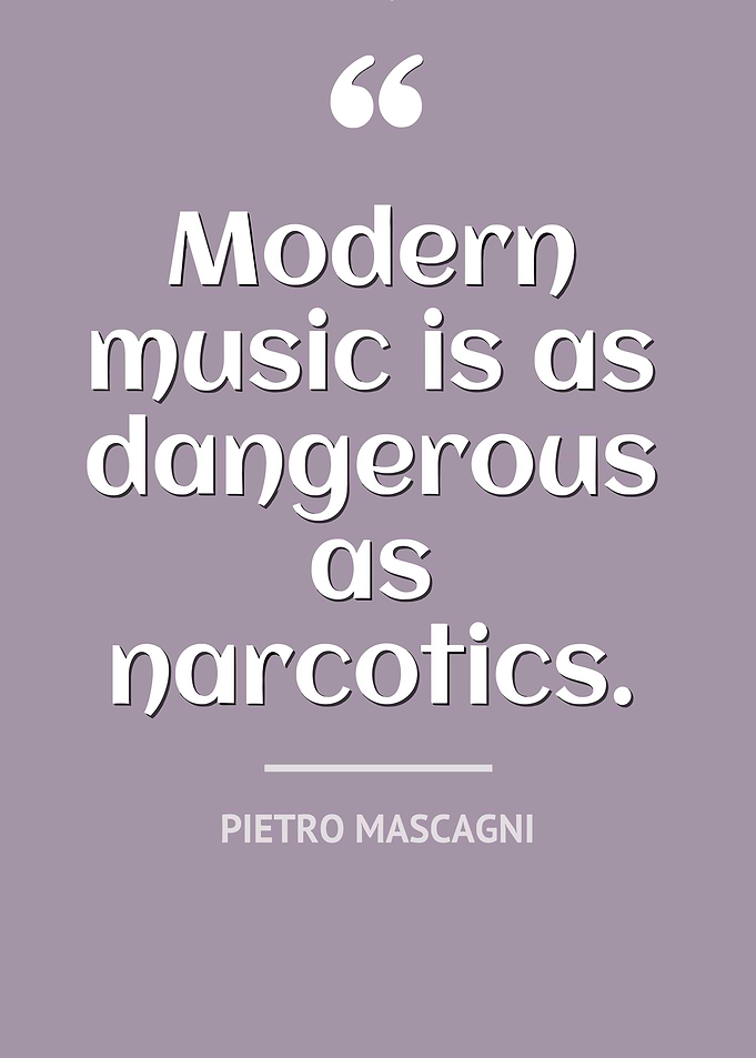 Modern music is dangerous quote