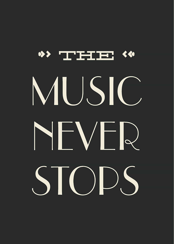The Music Never Stops Text Art
