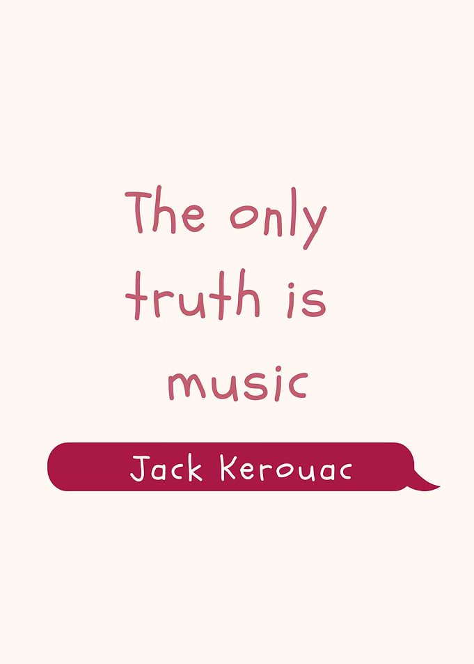 The only truth is music quote