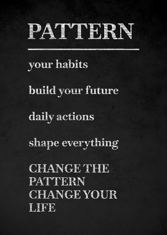 Change Your Life Pattern
