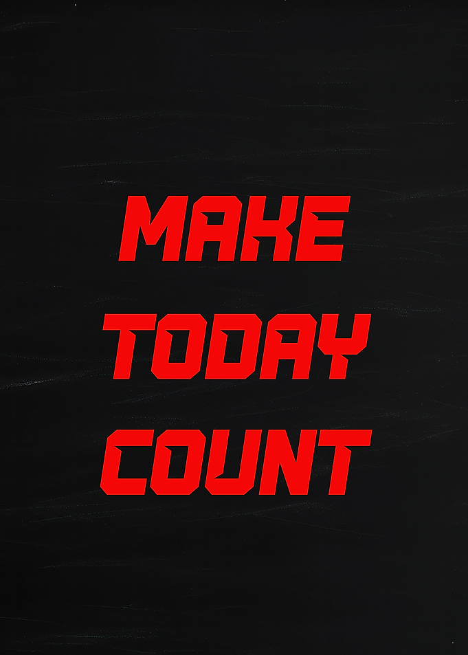Make Today Count motivational text