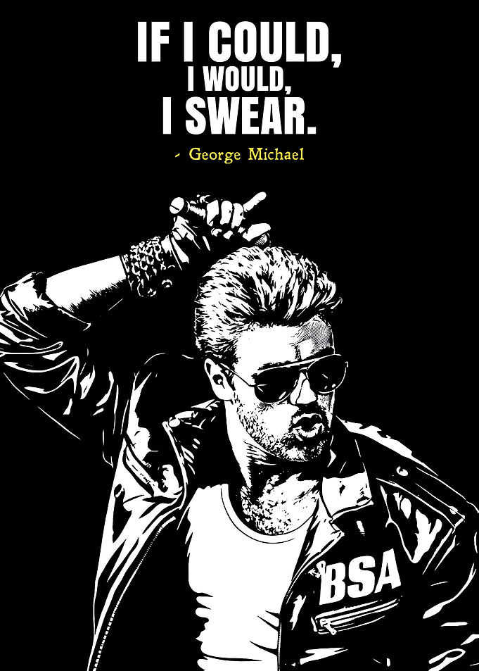 George Michael 'If I Could, I Would, I Swear'