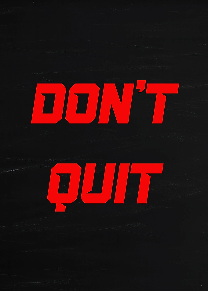 Don't Quit motivational text